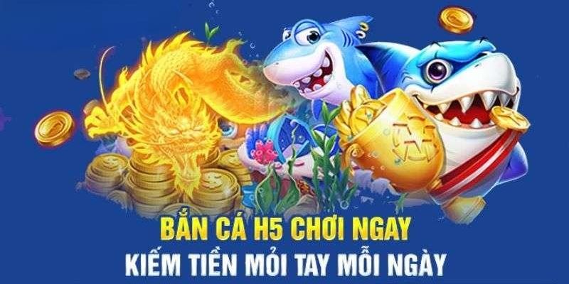 Bắn Cá H5 - Hành Trình Giải Trí Cực Chất Tại 69VN